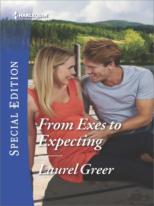Title details for From Exes to Expecting by Laurel Greer - Available
